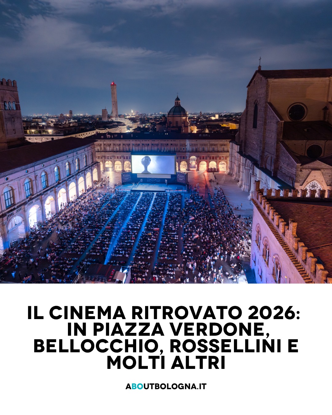 Varie sedi (Cinema Modernissimo, Lumière, Arlecchino, DAMSLab, Piazza Maggiore, Piazzetta Pasolini, Biblioteca Renzo Renzi)